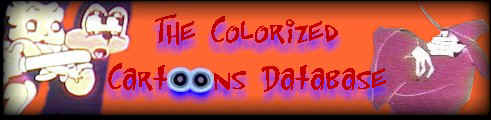 The Colorized Cartoons Website Main Page